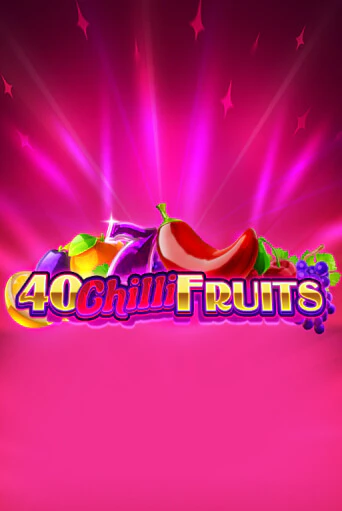 40 Chilli Fruits бесплатная демо игра онлайн казино | Poker Dom