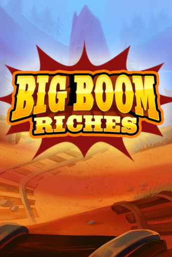 Big Boom Riches бесплатная демо игра онлайн казино | Poker Dom