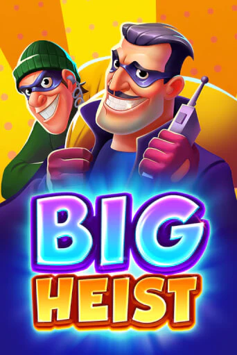 Big Heist бесплатная демо игра онлайн казино | Poker Dom