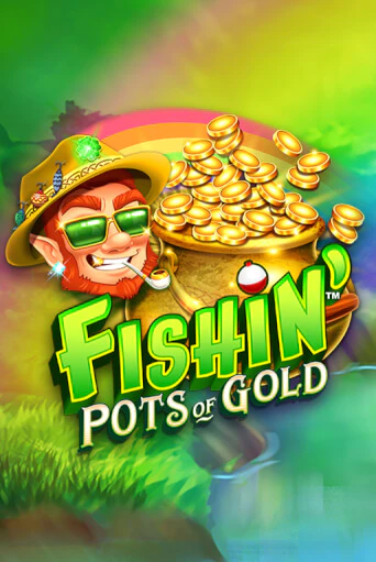 Fishin' Pots Of Gold™ бесплатная демо игра онлайн казино | Poker Dom