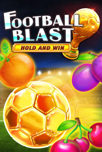 Football Blast Hold and Win бесплатная демо игра онлайн казино | Poker Dom