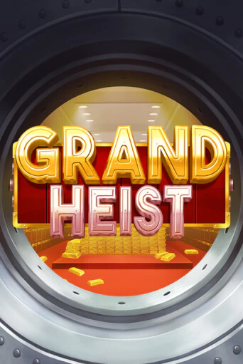 Grand Heist бесплатная демо игра онлайн казино | Poker Dom