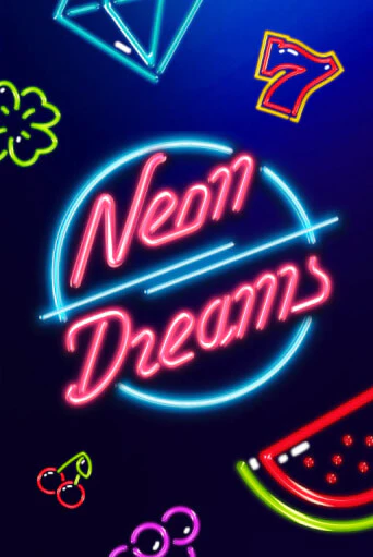 Neon Dreams бесплатная демо игра онлайн казино | Poker Dom