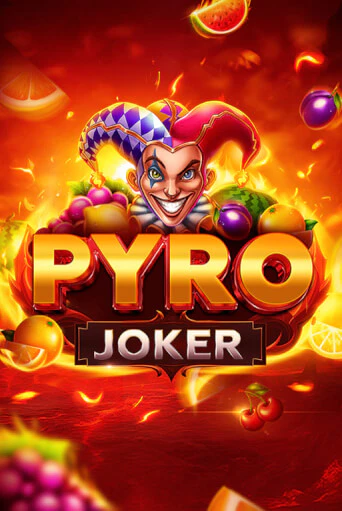 Pyro Joker бесплатная демо игра онлайн казино | Poker Dom