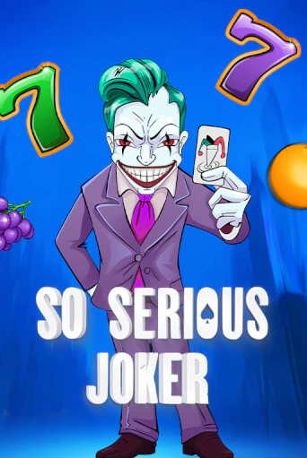 So Serious Joker бесплатная демо игра онлайн казино | Poker Dom