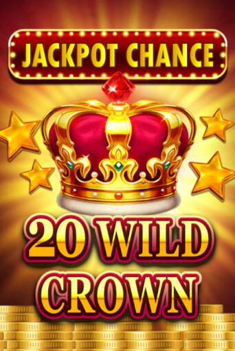 JACKPOT CHANCE - 20 WILD CROWN бесплатная демо игра онлайн казино | Poker Dom